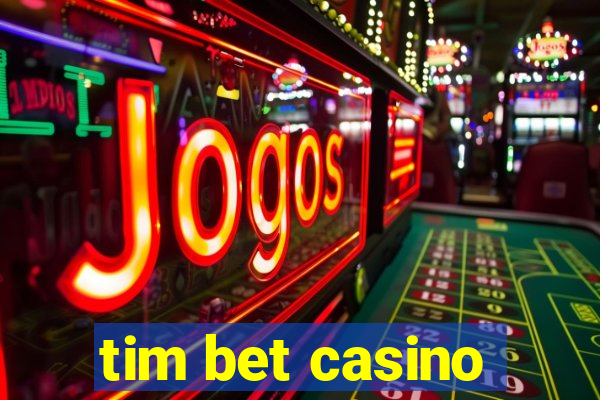 tim bet casino